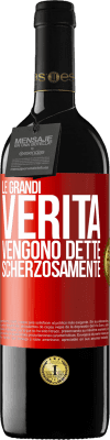 39,95 € Spedizione Gratuita | Vino rosso Edizione RED MBE Riserva Le grandi verità vengono dette scherzosamente Etichetta Rossa. Etichetta personalizzabile Riserva 12 Mesi Raccogliere 2014 Tempranillo