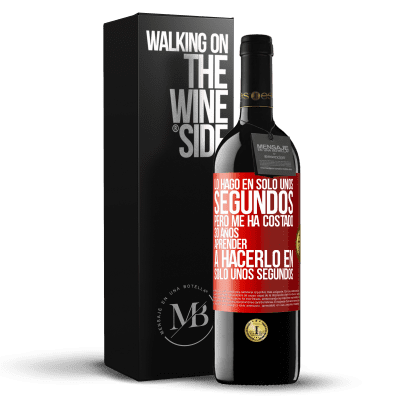 «Lo hago en solo unos segundos, pero me ha costado 30 años aprender a hacerlo en solo unos segundos» Edición RED MBE Reserva