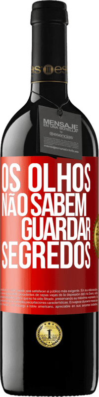 39,95 € Envio grátis | Vinho tinto Edição RED MBE Reserva Os olhos não sabem guardar segredos Etiqueta Vermelha. Etiqueta personalizável Reserva 12 Meses Colheita 2014 Tempranillo