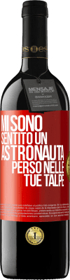 39,95 € Spedizione Gratuita | Vino rosso Edizione RED MBE Riserva Mi sono sentito un astronauta perso nelle tue talpe Etichetta Rossa. Etichetta personalizzabile Riserva 12 Mesi Raccogliere 2015 Tempranillo