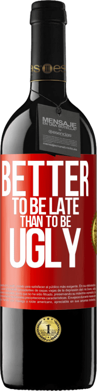 39,95 € 免费送货 | 红酒 RED版 MBE 预订 迟到总比丑好 红色标签. 可自定义的标签 预订 12 个月 收成 2016 Tempranillo
