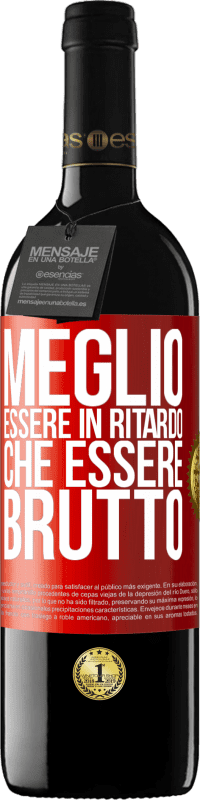 39,95 € Spedizione Gratuita | Vino rosso Edizione RED MBE Riserva Meglio essere in ritardo che essere brutto Etichetta Rossa. Etichetta personalizzabile Riserva 12 Mesi Raccogliere 2015 Tempranillo