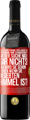 39,95 € Kostenloser Versand | Rotwein RED Ausgabe MBE Reserve Süße, alleinstehende, intelligente Frau, ohne Ehemann, ohne Schwiegermutter, auf der Suche nach: Gar nichts! Was wird sie schon Rote Markierung. Anpassbares Etikett Reserve 12 Monate Ernte 2015 Tempranillo