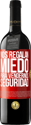 39,95 € Envío gratis | Vino Tinto Edición RED MBE Reserva Nos regalan miedo para vendernos seguridad Etiqueta Roja. Etiqueta personalizable Reserva 12 Meses Cosecha 2015 Tempranillo