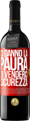 39,95 € Spedizione Gratuita | Vino rosso Edizione RED MBE Riserva Ci danno la paura di venderci sicurezza Etichetta Rossa. Etichetta personalizzabile Riserva 12 Mesi Raccogliere 2014 Tempranillo