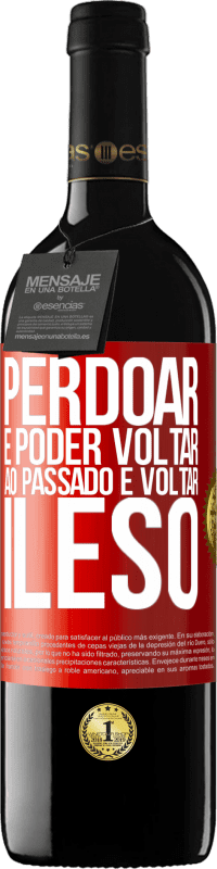 39,95 € Envio grátis | Vinho tinto Edição RED MBE Reserva Perdoar é poder voltar ao passado e voltar ileso Etiqueta Vermelha. Etiqueta personalizável Reserva 12 Meses Colheita 2014 Tempranillo