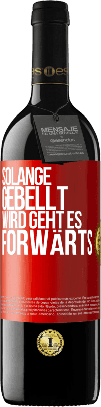 39,95 € Kostenloser Versand | Rotwein RED Ausgabe MBE Reserve Solange gebellt wird, geht es forwärts Rote Markierung. Anpassbares Etikett Reserve 12 Monate Ernte 2014 Tempranillo