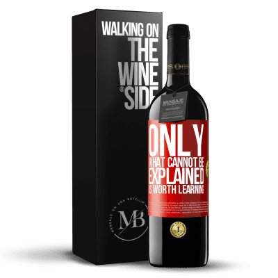 «Only what cannot be explained is worth learning» RED Edition MBE Reserve