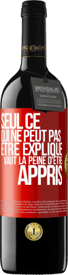 39,95 € Envoi gratuit | Vin rouge Édition RED MBE Réserve Seul ce qui ne peut pas être expliqué vaut la peine d'être appris Étiquette Rouge. Étiquette personnalisable Réserve 12 Mois Récolte 2014 Tempranillo