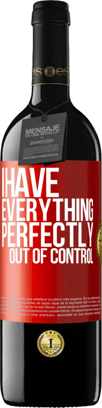 39,95 € Free Shipping | Red Wine RED Edition MBE Reserve I have everything perfectly out of control Red Label. Customizable label Reserve 12 Months Harvest 2014 Tempranillo