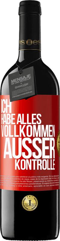 39,95 € Kostenloser Versand | Rotwein RED Ausgabe MBE Reserve Ich habe alles vollkommen außer Kontrolle Rote Markierung. Anpassbares Etikett Reserve 12 Monate Ernte 2014 Tempranillo