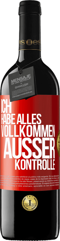 39,95 € Kostenloser Versand | Rotwein RED Ausgabe MBE Reserve Ich habe alles vollkommen außer Kontrolle Rote Markierung. Anpassbares Etikett Reserve 12 Monate Ernte 2015 Tempranillo