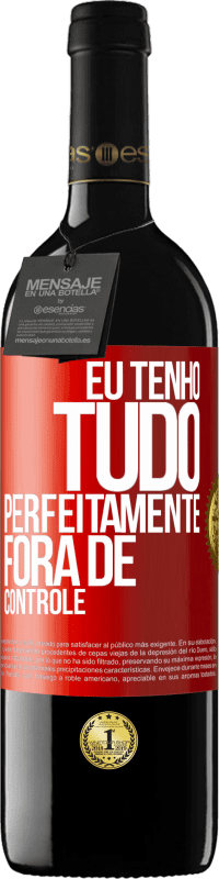 39,95 € Envio grátis | Vinho tinto Edição RED MBE Reserva Eu tenho tudo perfeitamente fora de controle Etiqueta Vermelha. Etiqueta personalizável Reserva 12 Meses Colheita 2014 Tempranillo