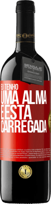 39,95 € Envio grátis | Vinho tinto Edição RED MBE Reserva Eu tenho uma alma e esta carregada Etiqueta Vermelha. Etiqueta personalizável Reserva 12 Meses Colheita 2016 Tempranillo