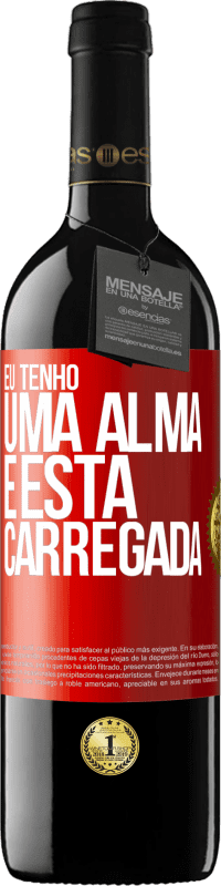 39,95 € Envio grátis | Vinho tinto Edição RED MBE Reserva Eu tenho uma alma e esta carregada Etiqueta Vermelha. Etiqueta personalizável Reserva 12 Meses Colheita 2014 Tempranillo