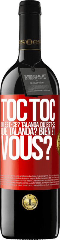 39,95 € Envoi gratuit | Vin rouge Édition RED MBE Réserve Toc Toc. Qui est-ce? Talanda Qu'est-ce que Talanda? Bien et vous? Étiquette Rouge. Étiquette personnalisable Réserve 12 Mois Récolte 2015 Tempranillo