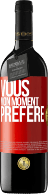 39,95 € Envoi gratuit | Vin rouge Édition RED MBE Réserve Vous. Mon moment préféré Étiquette Rouge. Étiquette personnalisable Réserve 12 Mois Récolte 2014 Tempranillo