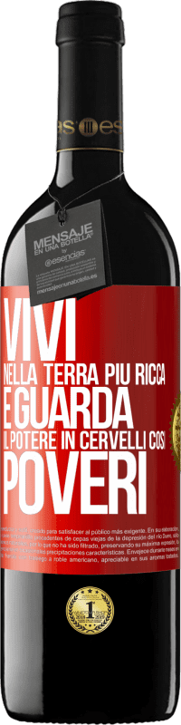 39,95 € Spedizione Gratuita | Vino rosso Edizione RED MBE Riserva Vivi nella terra più ricca e guarda il potere in cervelli così poveri Etichetta Rossa. Etichetta personalizzabile Riserva 12 Mesi Raccogliere 2014 Tempranillo