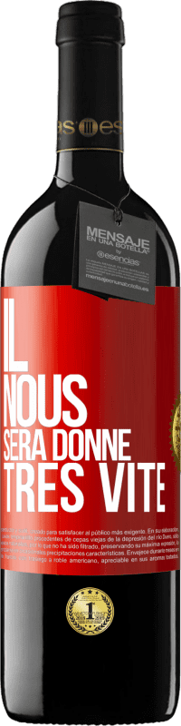 39,95 € Envoi gratuit | Vin rouge Édition RED MBE Réserve Il nous sera donné très vite Étiquette Rouge. Étiquette personnalisable Réserve 12 Mois Récolte 2014 Tempranillo