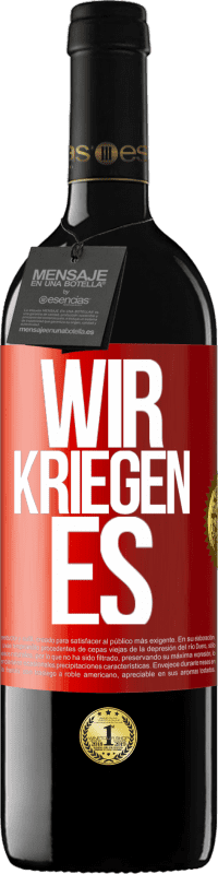 39,95 € Kostenloser Versand | Rotwein RED Ausgabe MBE Reserve Wir kriegen es Rote Markierung. Anpassbares Etikett Reserve 12 Monate Ernte 2014 Tempranillo