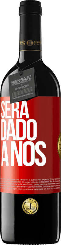 39,95 € Envio grátis | Vinho tinto Edição RED MBE Reserva Será dado a nós Etiqueta Vermelha. Etiqueta personalizável Reserva 12 Meses Colheita 2014 Tempranillo