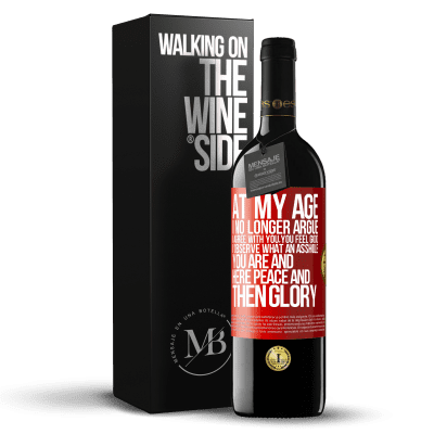 «At my age I no longer argue, I agree with you, you feel good, I observe what an asshole you are and here peace and then glory» RED Edition MBE Reserve