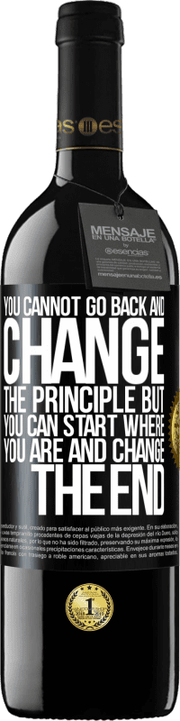 39,95 € Free Shipping | Red Wine RED Edition MBE Reserve You cannot go back and change the principle. But you can start where you are and change the end Black Label. Customizable label Reserve 12 Months Harvest 2016 Tempranillo