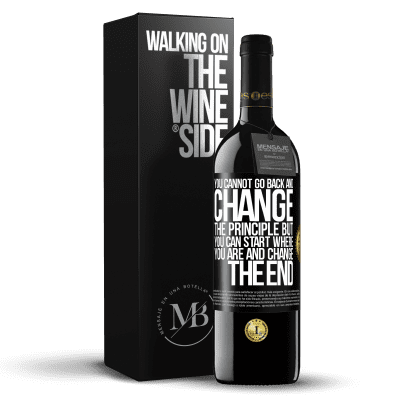 «You cannot go back and change the principle. But you can start where you are and change the end» RED Edition MBE Reserve