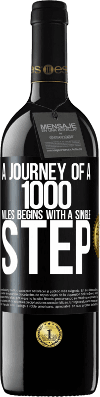 39,95 € Free Shipping | Red Wine RED Edition MBE Reserve A journey of a thousand miles begins with a single step Black Label. Customizable label Reserve 12 Months Harvest 2014 Tempranillo