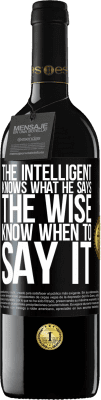39,95 € Free Shipping | Red Wine RED Edition MBE Reserve The intelligent knows what he says. The wise know when to say it Black Label. Customizable label Reserve 12 Months Harvest 2015 Tempranillo