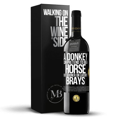 «A donkey can pretend to be a horse, but sooner or later it brays» RED Edition MBE Reserve