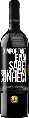 39,95 € Envio grátis | Vinho tinto Edição RED MBE Reserva O importante é não saber, mas ter o telefone que você conhece Etiqueta Preta. Etiqueta personalizável Reserva 12 Meses Colheita 2015 Tempranillo