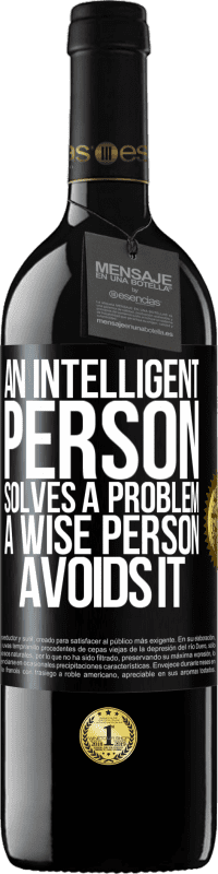 39,95 € Free Shipping | Red Wine RED Edition MBE Reserve An intelligent person solves a problem. A wise person avoids it Black Label. Customizable label Reserve 12 Months Harvest 2015 Tempranillo