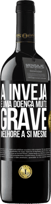 39,95 € Envio grátis | Vinho tinto Edição RED MBE Reserva A inveja é uma doença muito grave, melhore a si mesmo Etiqueta Preta. Etiqueta personalizável Reserva 12 Meses Colheita 2016 Tempranillo