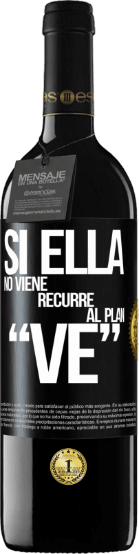 39,95 € Free Shipping | Red Wine RED Edition MBE Reserve Si ella no viene, recurre al plan VE Black Label. Customizable label Reserve 12 Months Harvest 2014 Tempranillo