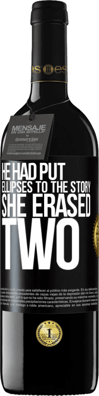 39,95 € Free Shipping | Red Wine RED Edition MBE Reserve he had put ellipses to the story, she erased two Black Label. Customizable label Reserve 12 Months Harvest 2015 Tempranillo