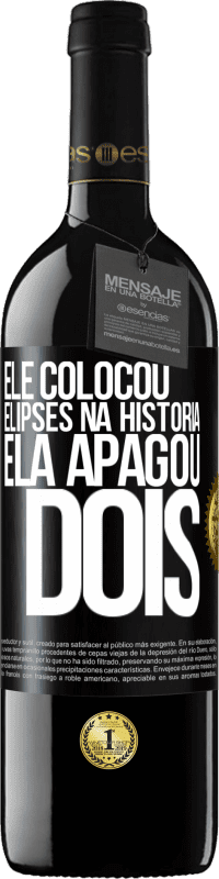 39,95 € Envio grátis | Vinho tinto Edição RED MBE Reserva ele colocou elipses na história, ela apagou dois Etiqueta Preta. Etiqueta personalizável Reserva 12 Meses Colheita 2016 Tempranillo