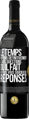 39,95 € Envoi gratuit | Vin rouge Édition RED MBE Réserve Le temps répond définitivement à vos questions ou il fait ne plus vous soucier des réponses Étiquette Noire. Étiquette personnalisable Réserve 12 Mois Récolte 2014 Tempranillo