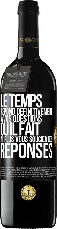 39,95 € Envoi gratuit | Vin rouge Édition RED MBE Réserve Le temps répond définitivement à vos questions ou il fait ne plus vous soucier des réponses Étiquette Noire. Étiquette personnalisable Réserve 12 Mois Récolte 2015 Tempranillo