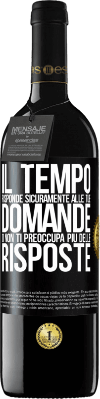 39,95 € Spedizione Gratuita | Vino rosso Edizione RED MBE Riserva Il tempo risponde sicuramente alle tue domande o non ti preoccupa più delle risposte Etichetta Nera. Etichetta personalizzabile Riserva 12 Mesi Raccogliere 2015 Tempranillo