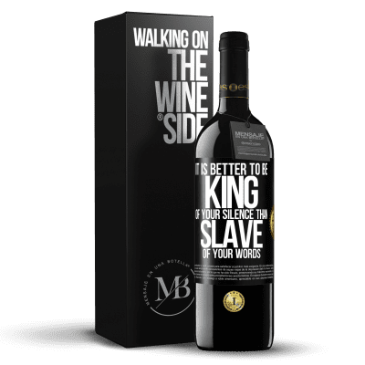 «It is better to be king of your silence than slave of your words» RED Edition MBE Reserve