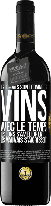 39,95 € Envoi gratuit | Vin rouge Édition RED MBE Réserve Les hommes sont comme les vins : avec le temps, les bons s'améliorent et les mauvais s'aigrissent Étiquette Noire. Étiquette personnalisable Réserve 12 Mois Récolte 2015 Tempranillo