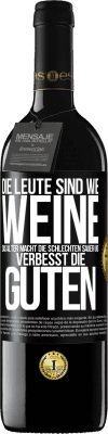 39,95 € Kostenloser Versand | Rotwein RED Ausgabe MBE Reserve Die Leute sind wie Weine: das Alter macht die schlechten sauer und verbesst die guten Schwarzes Etikett. Anpassbares Etikett Reserve 12 Monate Ernte 2014 Tempranillo