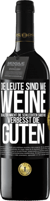 39,95 € Kostenloser Versand | Rotwein RED Ausgabe MBE Reserve Die Leute sind wie Weine: das Alter macht die schlechten sauer und verbesst die guten Schwarzes Etikett. Anpassbares Etikett Reserve 12 Monate Ernte 2016 Tempranillo