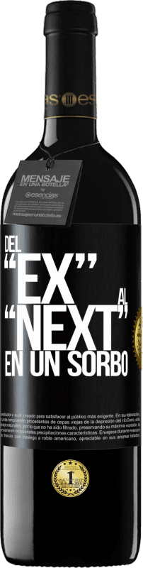 39,95 € 免费送货 | 红酒 RED版 MBE 预订 Del EX al NEXT en un sorbo 黑标. 可自定义的标签 预订 12 个月 收成 2014 Tempranillo