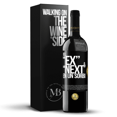 «Del EX al NEXT en un sorbo» RED Ausgabe MBE Reserve