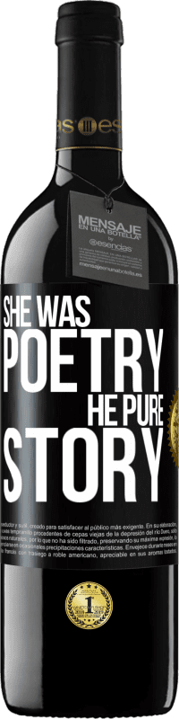 39,95 € Free Shipping | Red Wine RED Edition MBE Reserve She was poetry, he pure story Black Label. Customizable label Reserve 12 Months Harvest 2015 Tempranillo