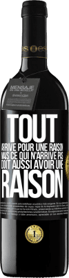 39,95 € Envoi gratuit | Vin rouge Édition RED MBE Réserve Tout arrive pour une raison, mais ce qui n'arrive pas, doit aussi avoir une raison Étiquette Noire. Étiquette personnalisable Réserve 12 Mois Récolte 2015 Tempranillo