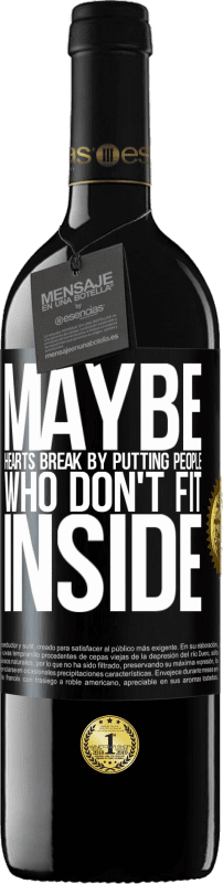 39,95 € 免费送货 | 红酒 RED版 MBE 预订 也许把不适合的人放进去会伤心 黑标. 可自定义的标签 预订 12 个月 收成 2016 Tempranillo