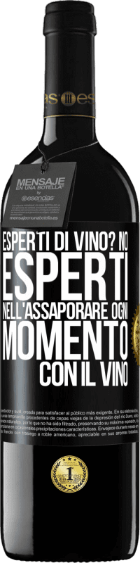 39,95 € Spedizione Gratuita | Vino rosso Edizione RED MBE Riserva esperti di vino? No, esperti nell'assaporare ogni momento, con il vino Etichetta Nera. Etichetta personalizzabile Riserva 12 Mesi Raccogliere 2015 Tempranillo